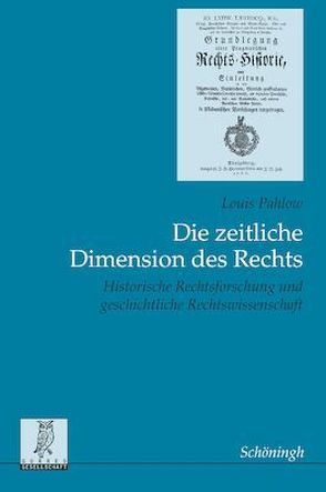 Die zeitliche Dimension des Rechts von Becker,  Hans-Jürgen, Depenheuer,  Otto, Hollerbach,  Alexander, Isensee,  Josef, Pahlow,  Louis, Repgen,  Tilmann