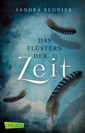 Die Zeitlos-Trilogie 1: Das Flüstern der Zeit von Regnier,  Sandra