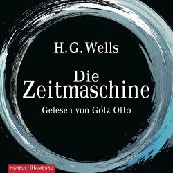 Die Zeitmaschine von Auer,  Alexandra, Otto,  Götz, Reney,  Annie, Wells,  H.G.