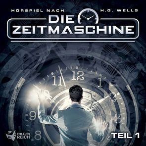 Die Zeitmaschine von Döhring,  Oliver, Graham,  John Roderick, Lethbridge,  Alan, u.a., Wells,  Herbert George, Wilkerson,  Donn