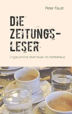 Die Zeitungsleser von Faust,  Peter, Plechaty,  Peter