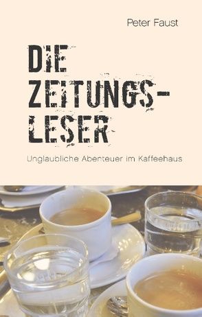 Die Zeitungsleser von Faust,  Peter, Plechaty,  Peter