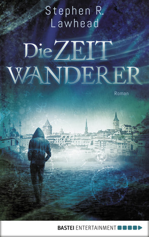 Die Zeitwanderer von Hoven,  Dr. Arno, Lawhead,  Stephen R.