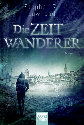 Die Zeitwanderer von Hoven,  Dr. Arno, Lawhead,  Stephen R.