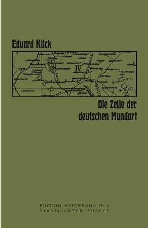 Die Zelle der deutschen Mundart von Kück,  Eduard