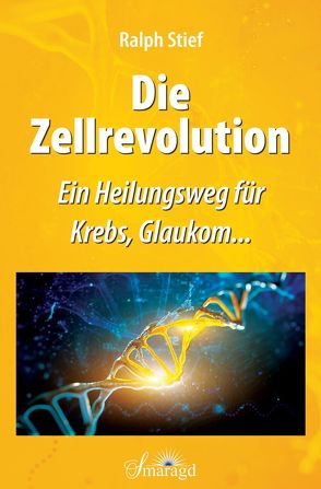 Die Zellrevolution von Stief,  Ralph