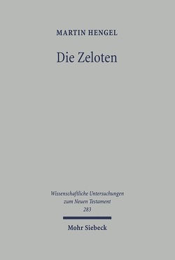 Die Zeloten von Deines,  Roland, Hengel,  Martin, Thornton,  Claus-Jürgen