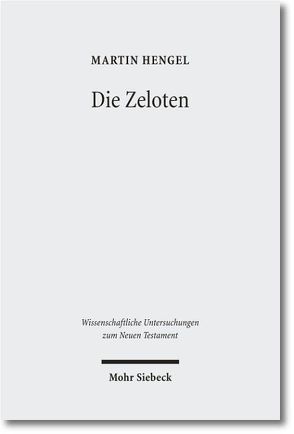 Die Zeloten von Deines,  Roland, Hengel,  Martin, Thornton,  Claus-Jürgen