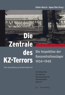 Die Zentrale des KZ-Terrors von Morsch,  Günter, Ohm,  Agnes