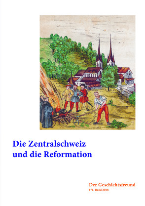 Die Zentralschweiz und die Reformation