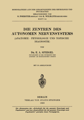 Die Zentren des autonomen Nervensystems von Foerster,  O., Spiegel,  E.A., Wilmanns,  K.