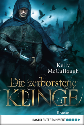 Die zerborstene Klinge von McCullough,  Kelly, Meier,  Frauke