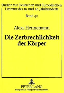 Die Zerbrechlichkeit der Körper von Hennemann,  Alexa