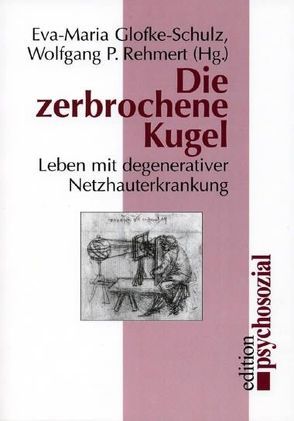 Die zerbrochene Kugel von Glofke-Schulz,  Eva-Maria, Rehmert,  Wolfgang P