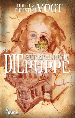 Die zerbrochene Puppe von Vogt,  Christian, Vogt,  Judith