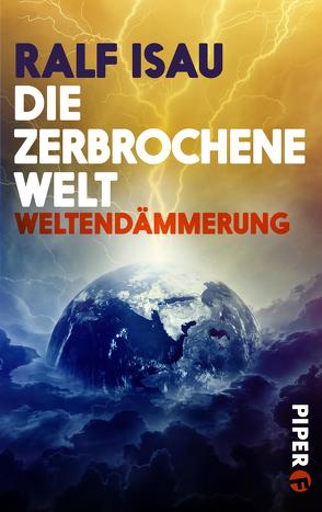 Die zerbrochene Welt von Isau,  Ralf