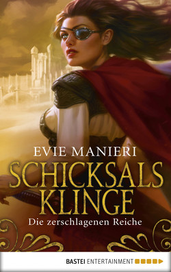 Die zerschlagenen Reiche: Schicksalsklinge von Manieri,  Evie