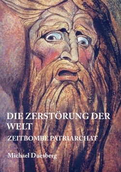 DIE ZERSTÖRUNG DER WELT von Duesberg,  Michael