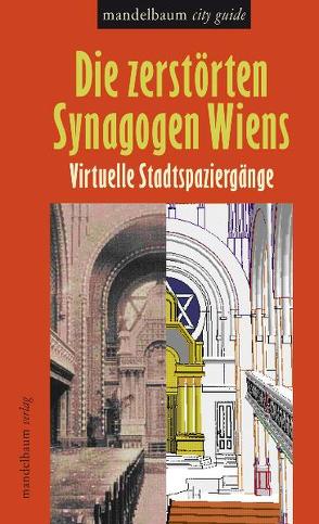 Die zerstörten Synagogen Wiens von Martens,  Bob, Peter,  Herbert