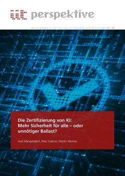 Die Zertifizierung von KI: Mehr Sicherheit für alle – oder unnötiger Ballast? von Gabriel,  Peter, Mangelsdorf,  Axel, Weimer,  Martin