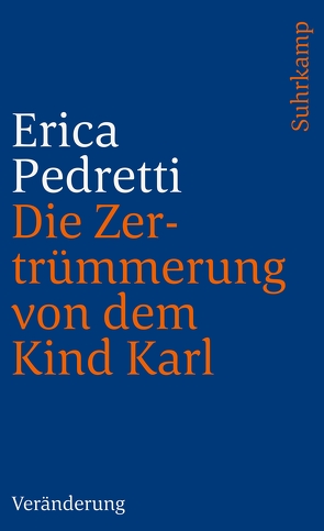 Die Zertrümmerung von dem Kind Karl und anderen Personen von Pedretti,  Erica