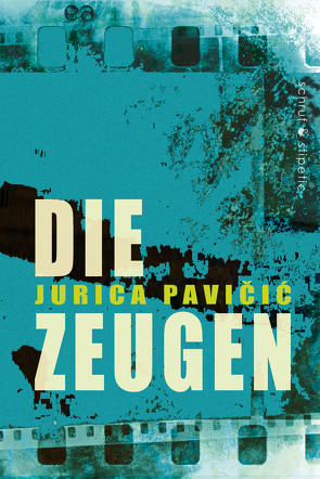 Die Zeugen von Kleidt,  Brigitte, Pavičić,  Jurica