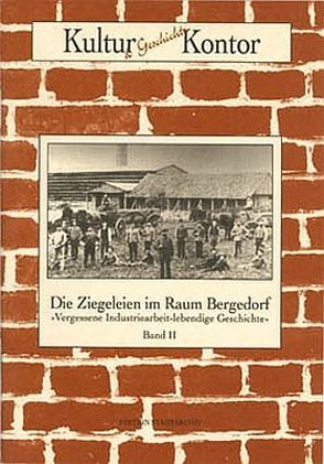 Die Ziegeleien im Raum Bergedorf von Dahms,  Geerd, Hintze,  Dieter, Lindemann,  Jörn U., Pries,  Martin