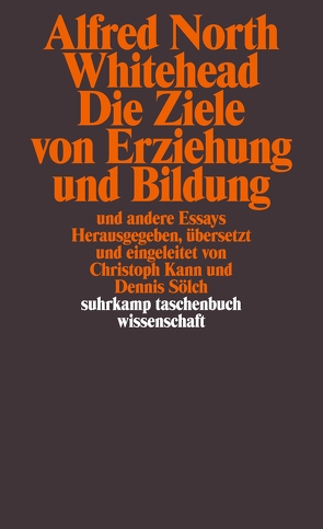 Die Ziele von Erziehung und Bildung von Kann,  Christoph, Sölch,  Dennis, Whitehead,  Alfred North