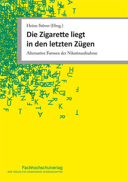 Die Zigarette liegt in den letzten Zügen von Stöver,  Heino