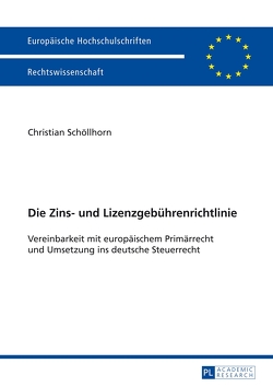 Die Zins- und Lizenzgebührenrichtlinie von Schöllhorn,  Christian