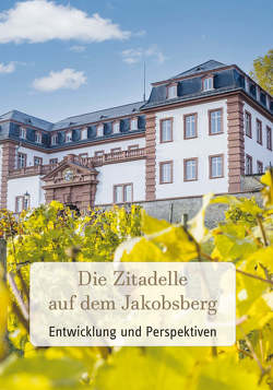 Die Zitadelle auf dem Jakobsberg von Schmitz,  Stefan