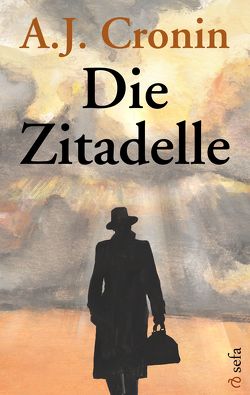 Die Zitadelle von Cronin,  A.J., Dr. Bödeker,  Kirsten, Hoffmann,  Richard