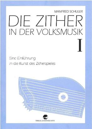 Die Zither in der Volksmusik I von Schuler,  Manfred