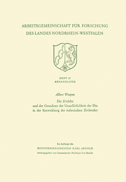 Die Zivilehe und der Grundsatz der Unauflöslichkeit der Ehe in der Entwicklung des italienischen Zivilrechts von Woopen,  Albert