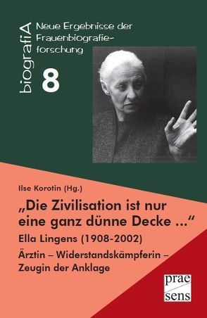 „Die Zivilisation ist nur eine ganz dünne Decke …“ von Korotin,  Ilse