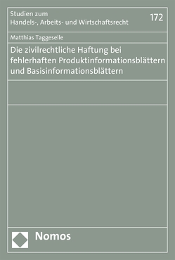 Die zivilrechtliche Haftung bei fehlerhaften Produktinformationsblättern und Basisinformationsblättern von Taggeselle,  Matthias