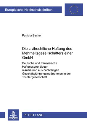 Die zivilrechtliche Haftung des Mehrheitsgesellschafters einer GmbH von Becker,  Patricia