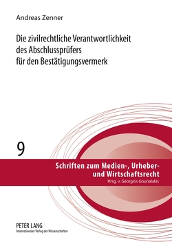 Die zivilrechtliche Verantwortlichkeit des Abschlussprüfers für den Bestätigungsvermerk von Zenner,  Andreas