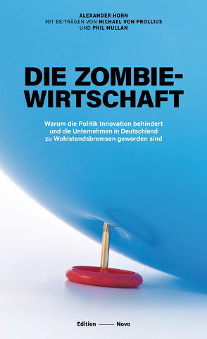 Die Zombiewirtschaft von Horn,  Alexander, Mullan,  Phil, von Prollius,  Michael