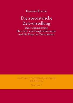 Die zoroastrische Zeitvorstellung von Rezania,  Kianoosh