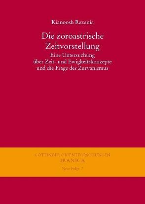 Die zoroastrische Zeitvorstellung von Rezania,  Kianoosh