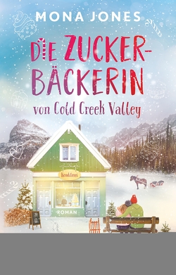 Die Zuckerbäckerin von Cold Creek Valley von Jones,  Mona