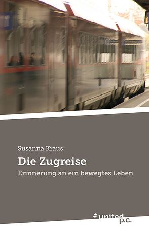 Die Zugreise von Kraus,  Susanna