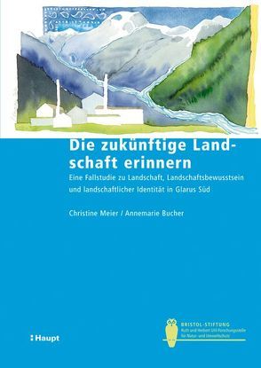 Die zukünftige Landschaft erinnern von Bucher,  Annemarie, Meier,  Christine