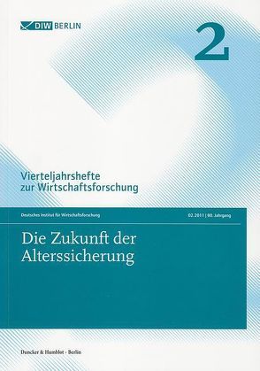 Die Zukunft der Alterssicherung. von Deutsches Institut für Wirtschaftsforschung