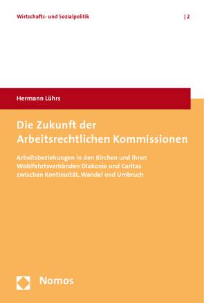 Die Zukunft der Arbeitsrechtlichen Kommissionen von Lührs,  Hermann