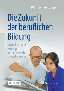 Die Zukunft der beruflichen Bildung von Heusinger,  Winfried