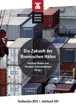 Die Zukunft der Bremischen Häfen von Roder,  Hartmut, Schwerdtfeger,  Hartmut