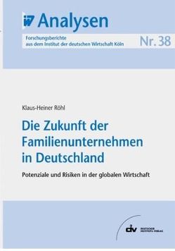 Die Zukunft der Familienunternehmen in Deutschland von Röhl,  Klaus H