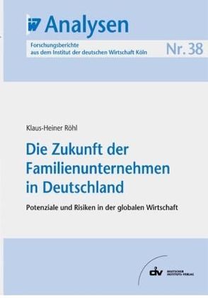 Die Zukunft der Familienunternehmen in Deutschland von Röhl,  Klaus H